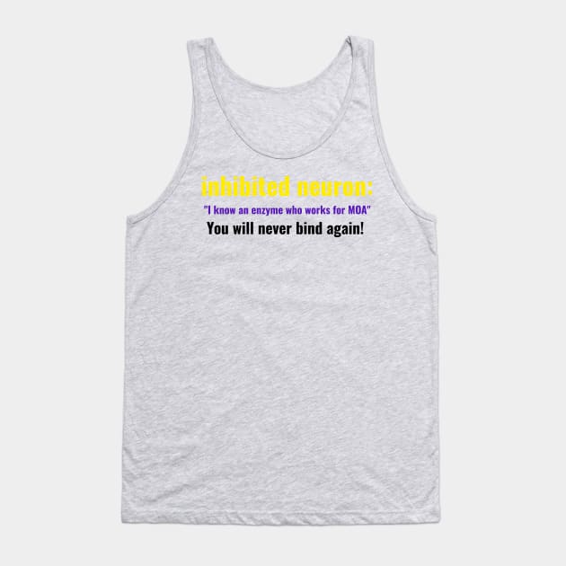 Inhibited Neuron Funny Neuroscience Neuro Humor Tank Top by Neuronal Apparel